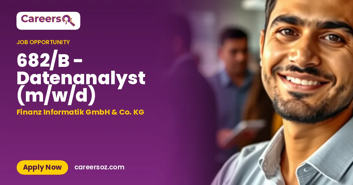682/B - Datenanalyst (m/w/d) – Finanz Informatik GmbH & Co. KG