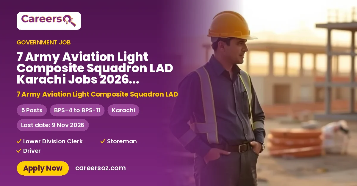 7 Army Aviation Light Composite Squadron LAD Karachi Jobs 2026 — Driver, Lower Division Clerk (LDC), Storeman – 7 Army Aviation Light Composite Squadron LAD