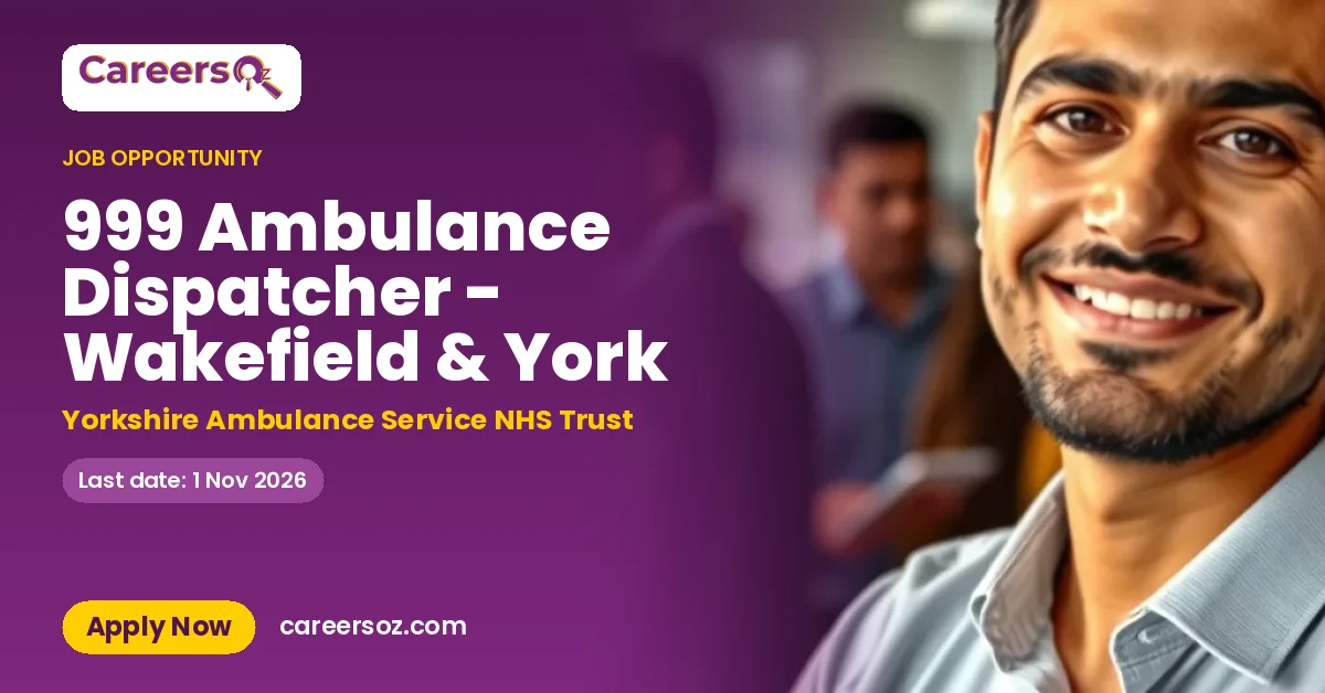 999 Ambulance Dispatcher - Wakefield & York – Yorkshire Ambulance Service NHS Trust