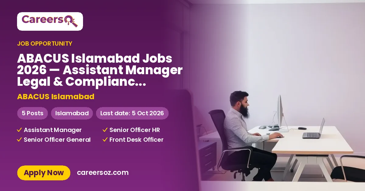 ABACUS Islamabad Jobs 2026 — Assistant Manager Legal & Compliance, Senior Officer HR & 3 More Posts – ABACUS Islamabad