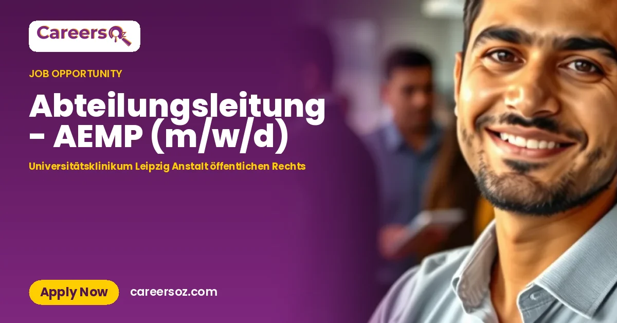 Abteilungsleitung - AEMP (m/w/d) – Universitätsklinikum Leipzig Anstalt öffentlichen Rechts