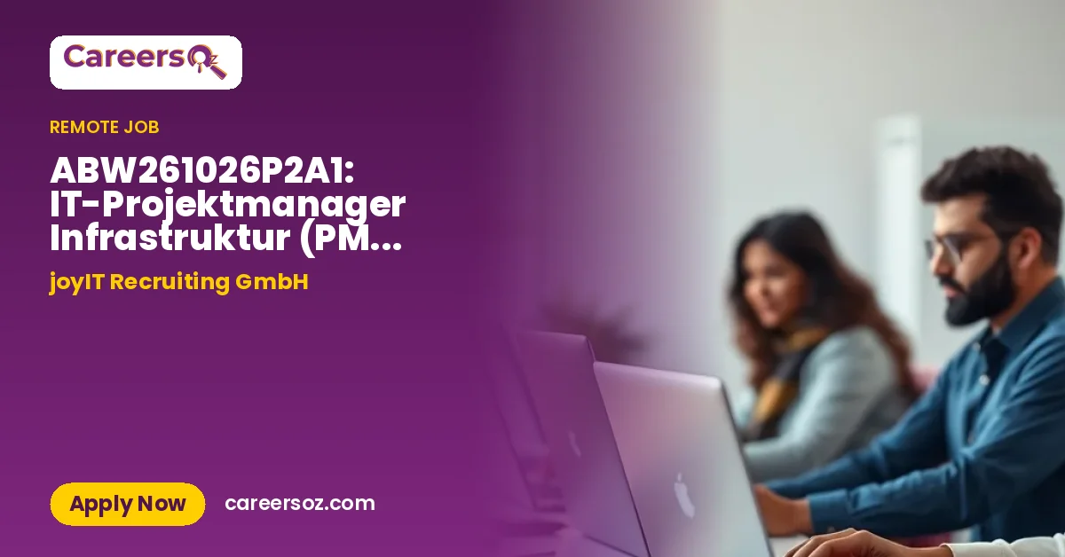 ABW261026P2A1: IT-Projektmanager Infrastruktur (PMP, PRINCE2, IPMA) | München, 40% Remote | ANÜ – joyIT Recruiting GmbH