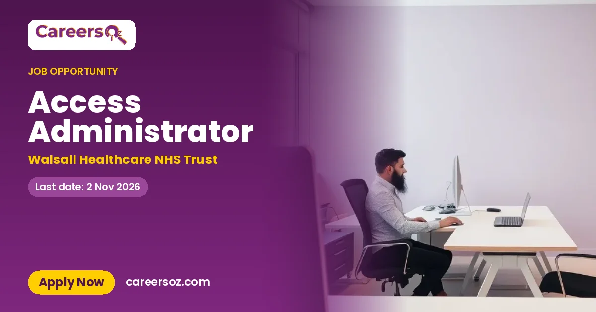 Access Administrator – Walsall Healthcare NHS Trust