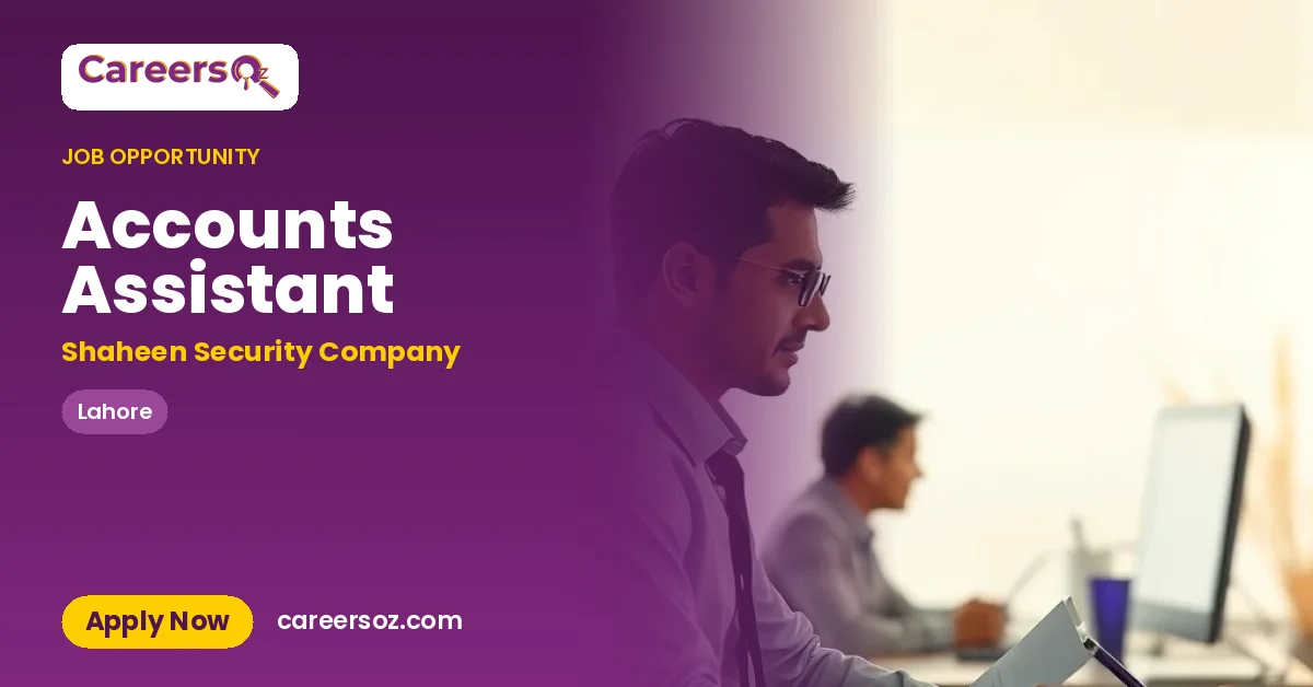 Accounts Assistant – Shaheen Security Company