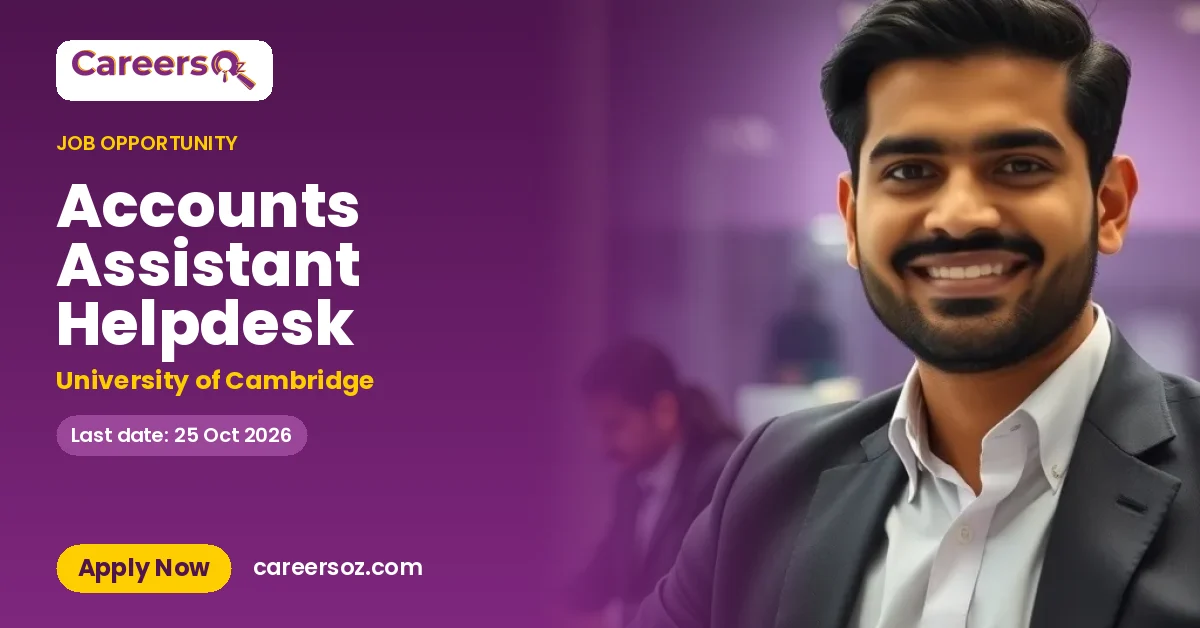 Accounts Assistant Helpdesk – University of Cambridge