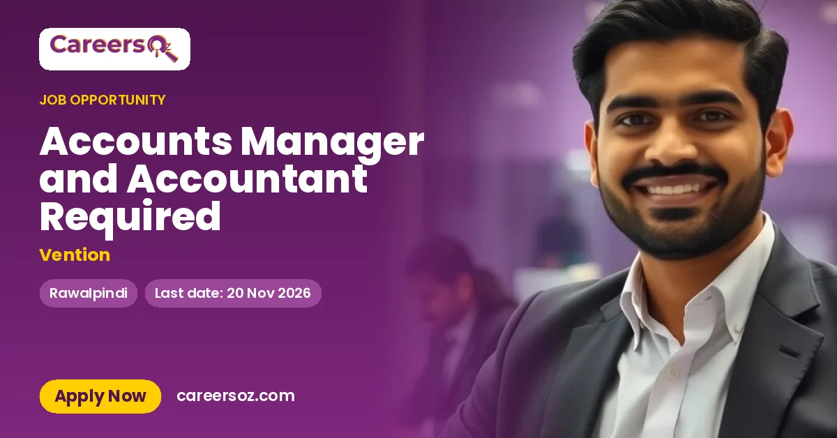 Accounts Manager and Accountant Required – Vention