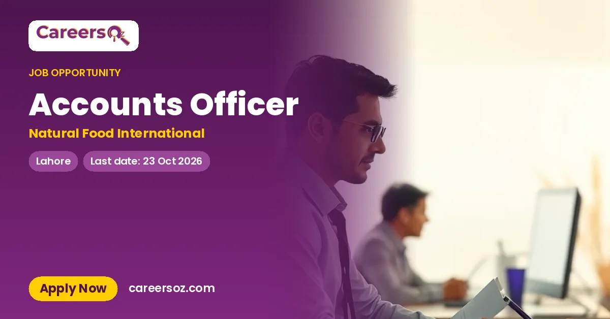 Accounts Officer – Natural Food International