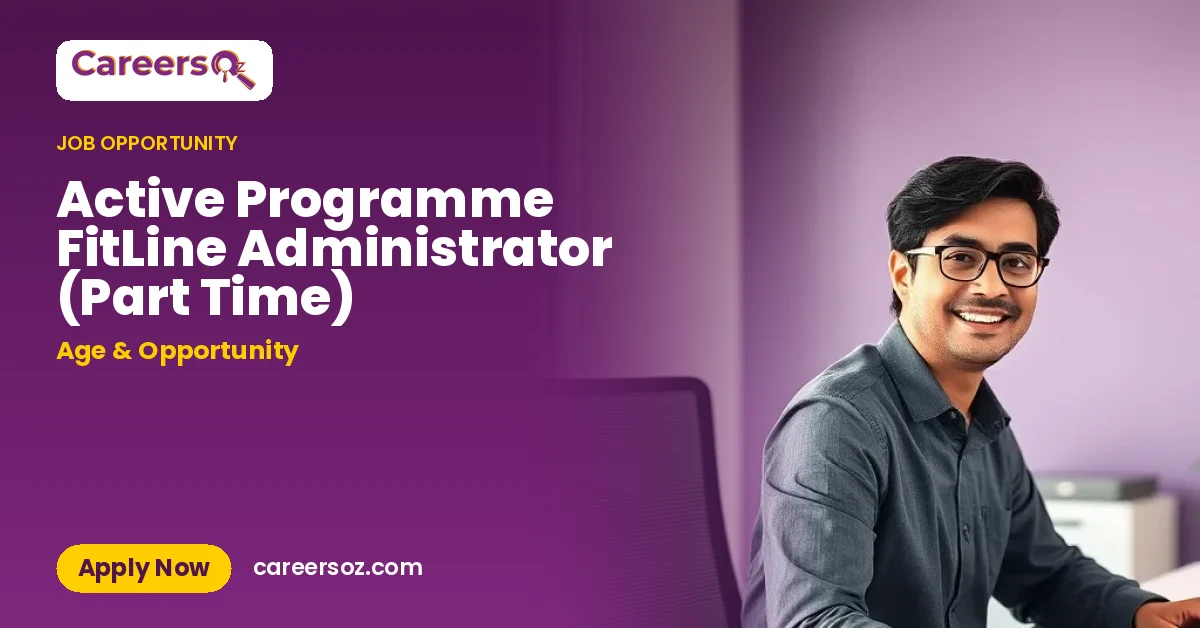 Active Programme FitLine Administrator (Part Time) – Age & Opportunity