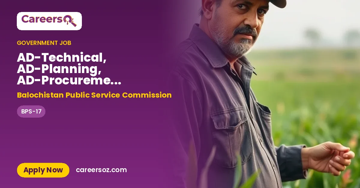 AD-Technical, AD-Planning, AD-Procurement AD-Coordination, AD-Information, AR-Livestock farms, AD, R (BPS-17) – Balochistan Public Service Commission