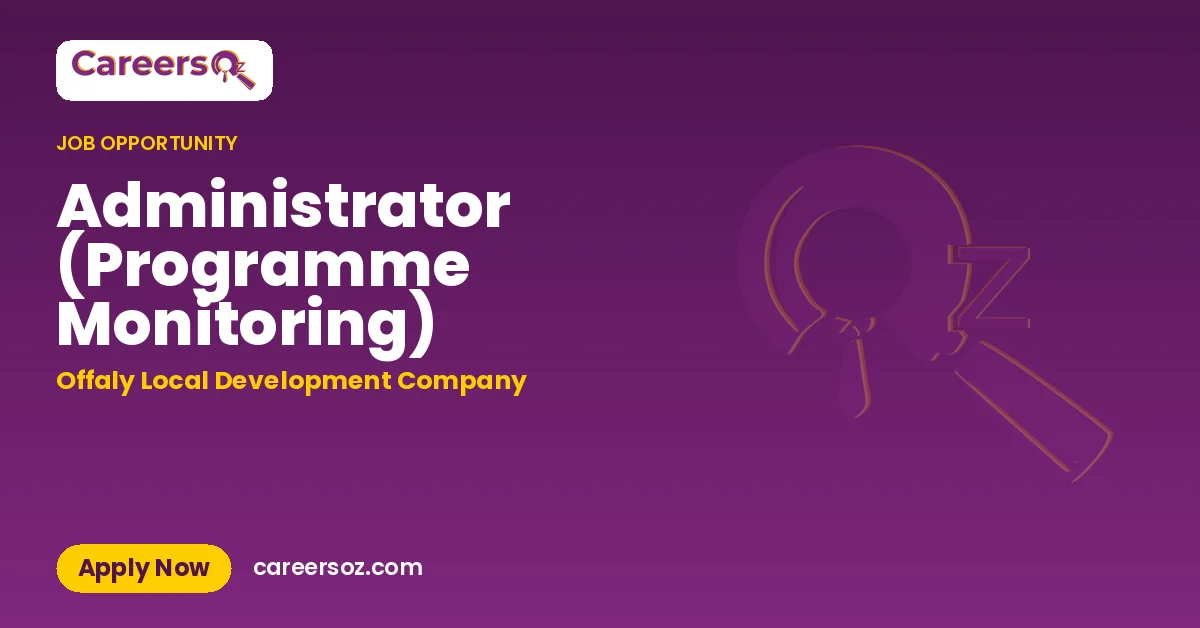 Administrator (Programme Monitoring) – Offaly Local Development Company