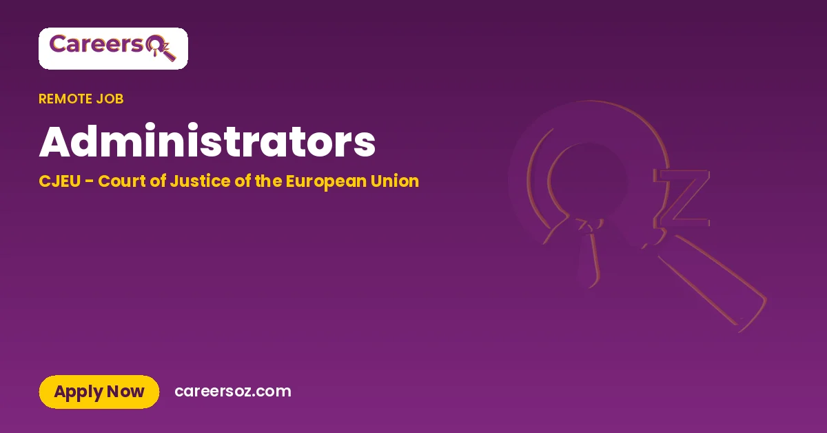 Administrators – CJEU - Court of Justice of the European Union