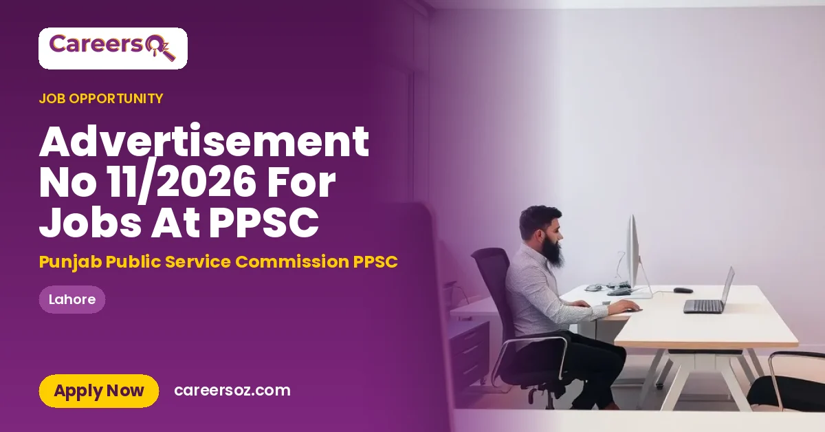 Advertisement No 11/2026 For Jobs At PPSC – Punjab Public Service Commission PPSC
