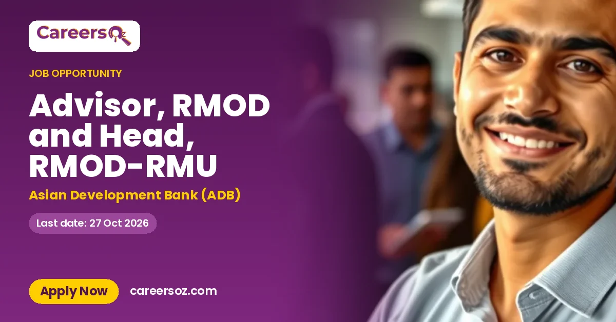 Advisor, RMOD and Head, RMOD-RMU – Asian Development Bank (ADB)