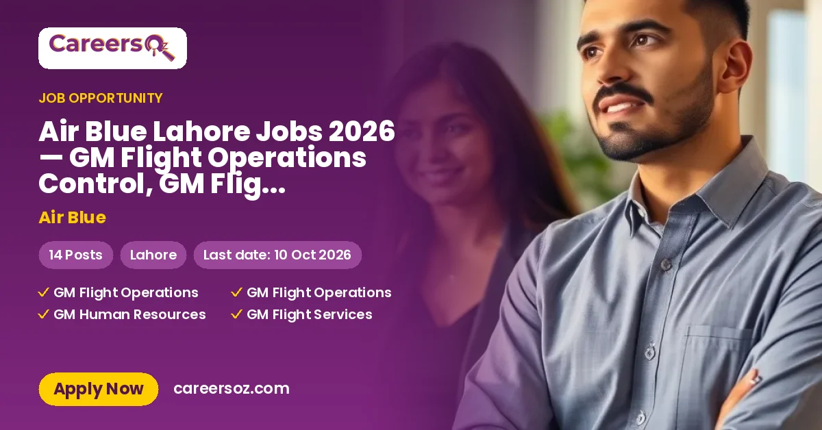 Air Blue Lahore Jobs 2026 — GM Flight Operations Control, GM Flight Operations & 11 More Posts – Air Blue