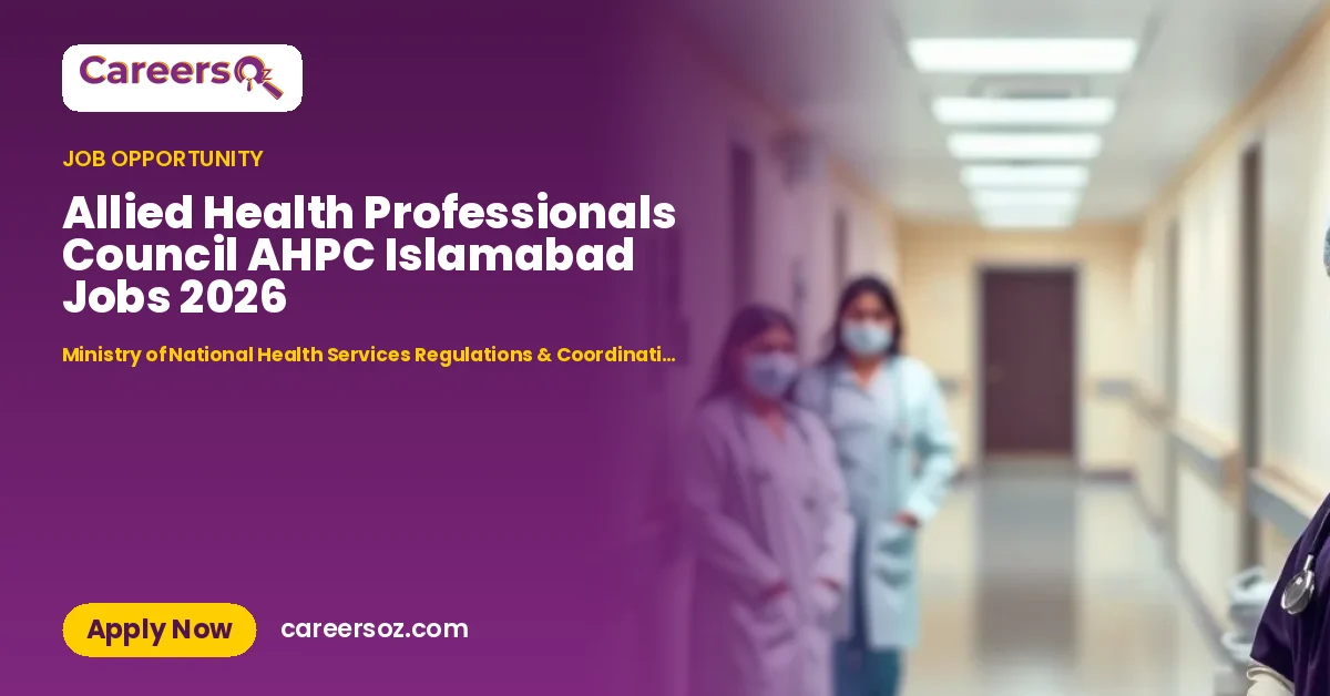 Allied Health Professionals Council AHPC Islamabad Jobs 2026 – Ministry of National Health Services Regulations & Coordination NHSRC