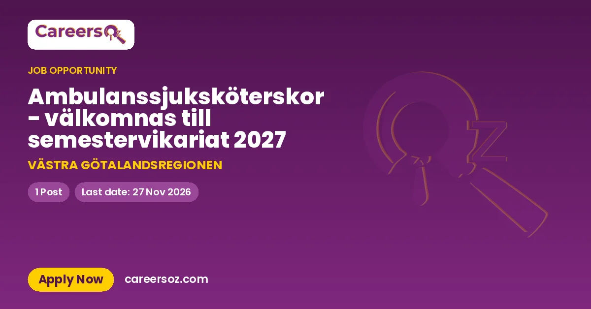 Ambulanssjuksköterskor - välkomnas till semestervikariat 2027 – VÄSTRA GÖTALANDSREGIONEN