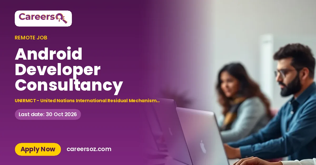 Android Developer Consultancy – UNIRMCT - United Nations International Residual Mechanism for Criminal Tribunals