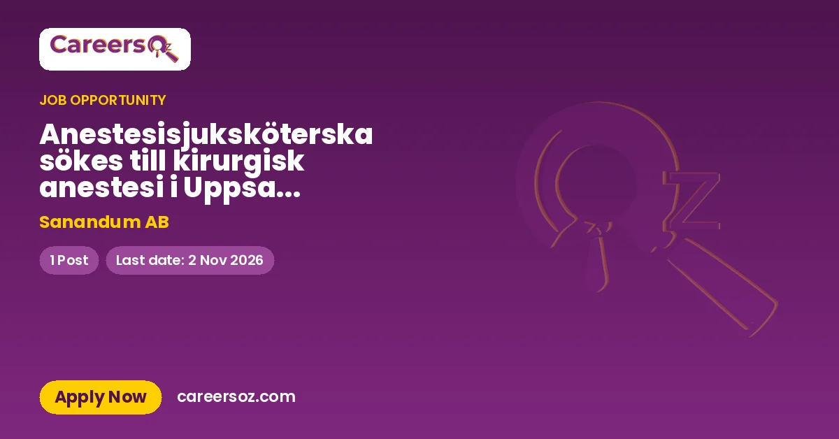 Anestesisjuksköterska sökes till kirurgisk anestesi i Uppsala nov–mars – Sanandum AB