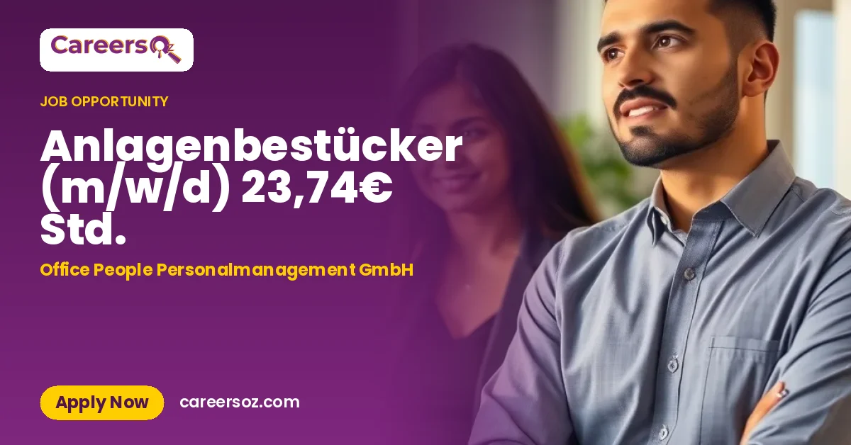 Anlagenbestücker (m/w/d) 23,74€ Std. – Office People Personalmanagement GmbH