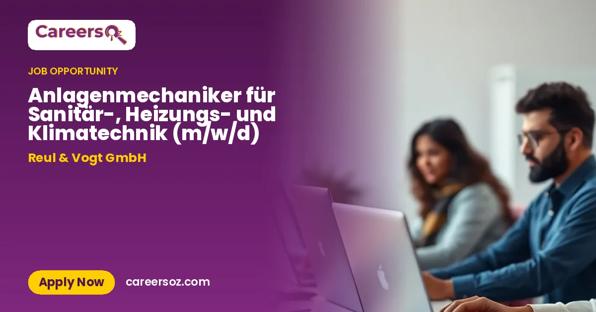 Anlagenmechaniker für Sanitär-, Heizungs- und Klimatechnik (m/w/d) – Reul & Vogt GmbH