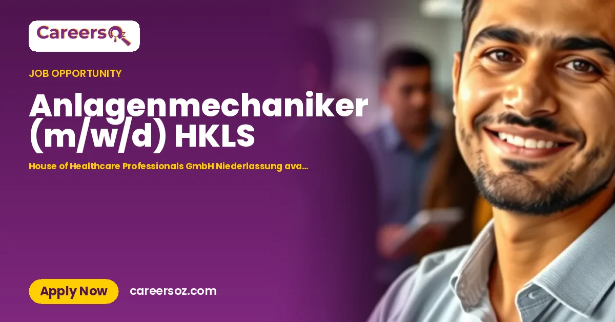 Anlagenmechaniker (m/w/d) HKLS – House of Healthcare Professionals GmbH Niederlassung avanti Stuttgart