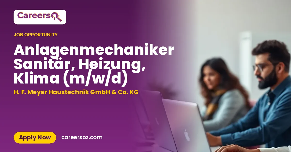 Anlagenmechaniker Sanitär, Heizung, Klima (m/w/d) – H. F. Meyer Haustechnik GmbH & Co. KG