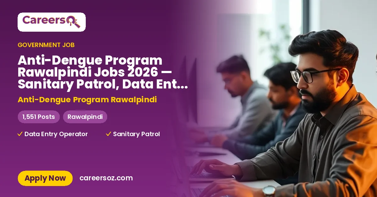 Anti-Dengue Program Rawalpindi Jobs 2026 — Sanitary Patrol, Data Entry Operator – Anti-Dengue Program Rawalpindi