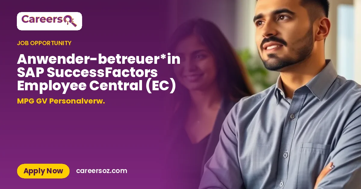 Anwender­betreuer*in SAP SuccessFactors Employee Central (EC) – MPG GV Personalverw.