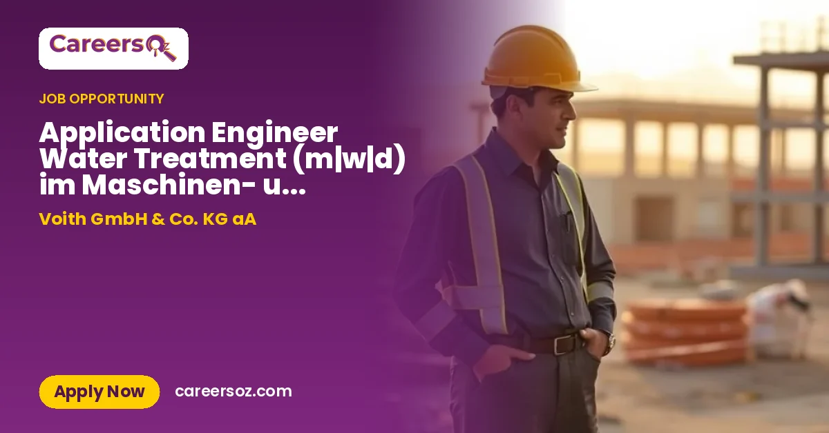 Application Engineer Water Treatment (m|w|d) im Maschinen- und Anlagenbau – Voith GmbH & Co. KG aA