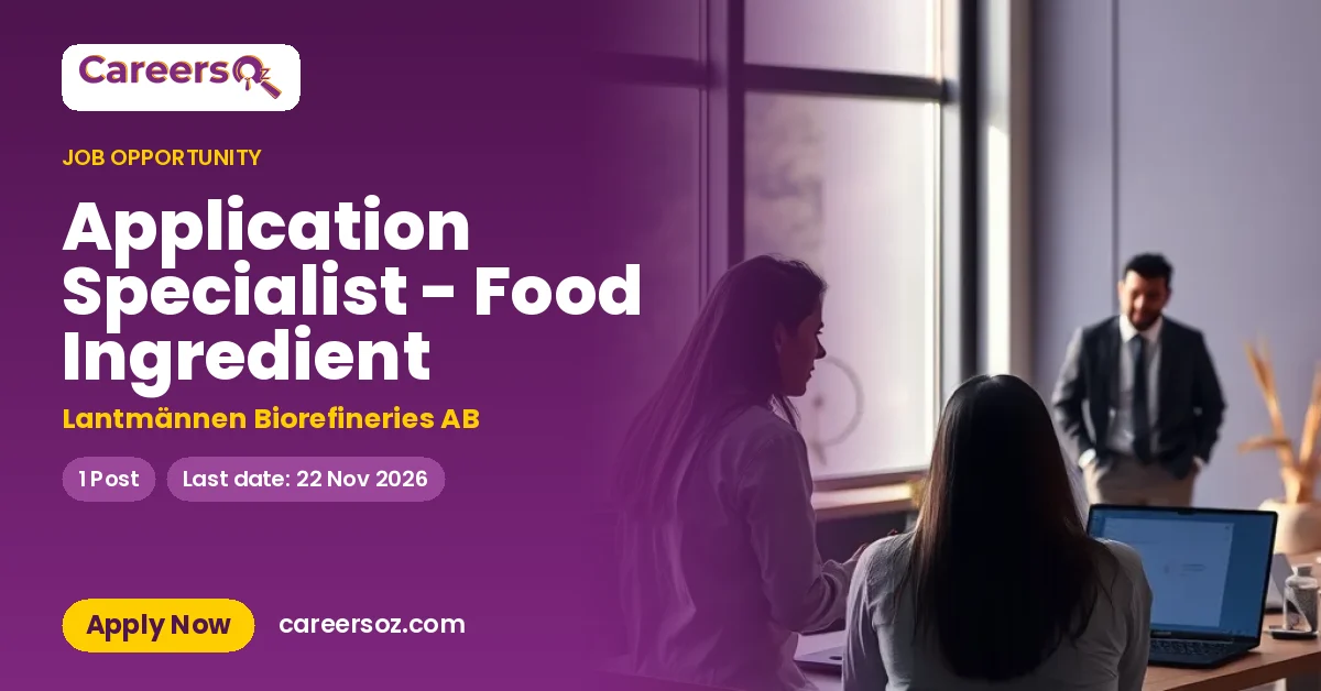 Application Specialist - Food Ingredient – Lantmännen Biorefineries AB