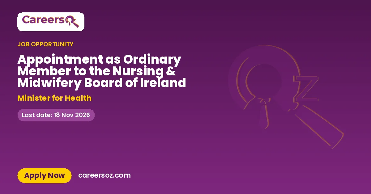 Appointment as Ordinary Member to the Nursing & Midwifery Board of Ireland – Minister for Health