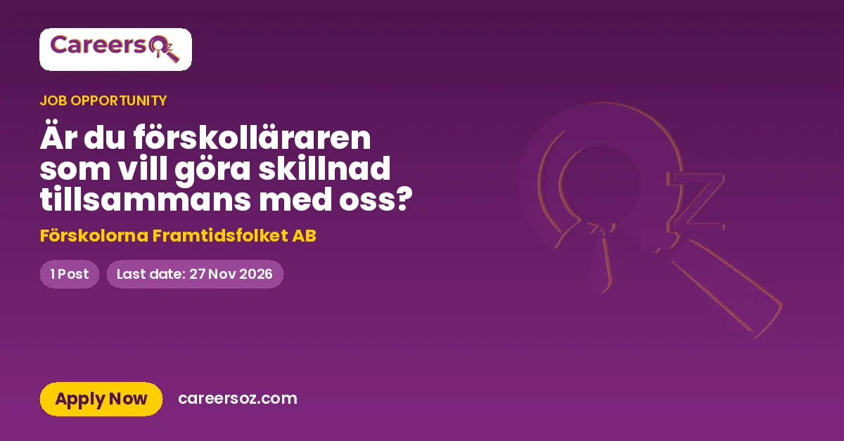 Är du förskolläraren som vill göra skillnad tillsammans med oss? – Förskolorna Framtidsfolket AB