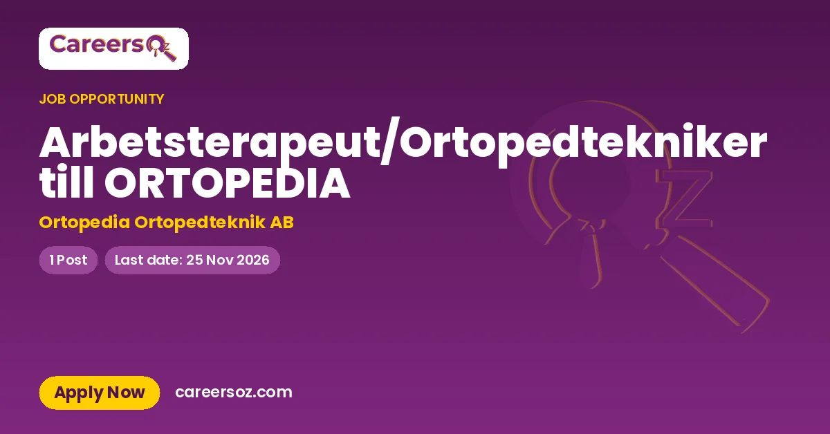 Arbetsterapeut/Ortopedtekniker till ORTOPEDIA – Ortopedia Ortopedteknik AB