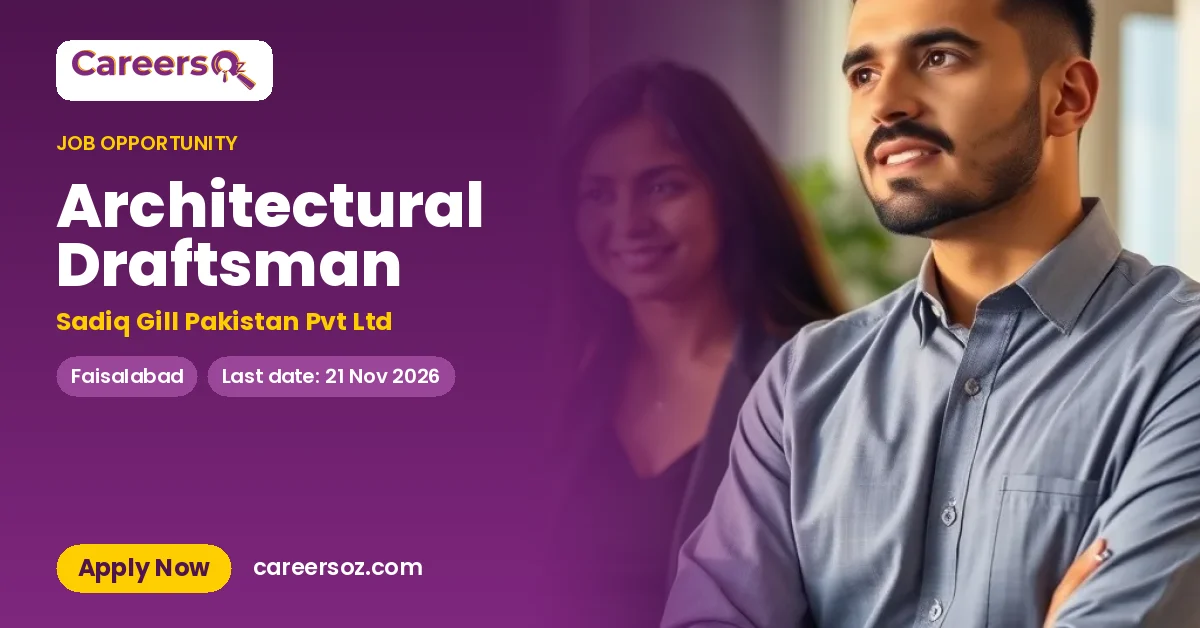 Architectural Draftsman – Sadiq Gill Pakistan Pvt Ltd