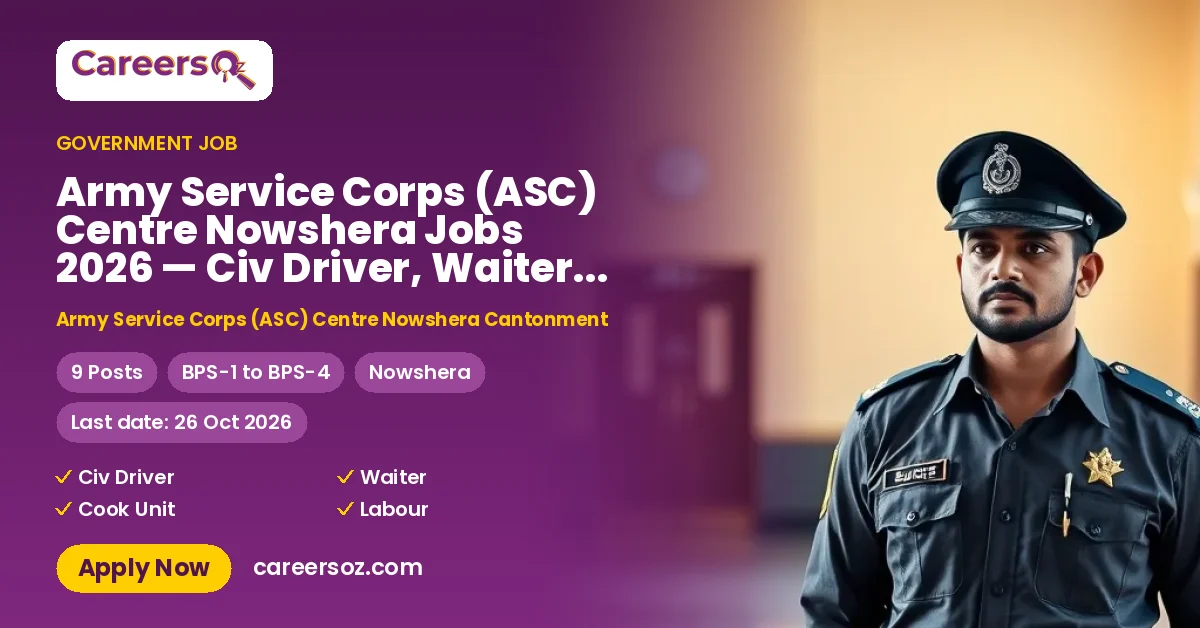 Army Service Corps (ASC) Centre Nowshera Jobs 2026 — Civ Driver, Waiter & 2 More Posts – Army Service Corps (ASC) Centre Nowshera Cantonment
