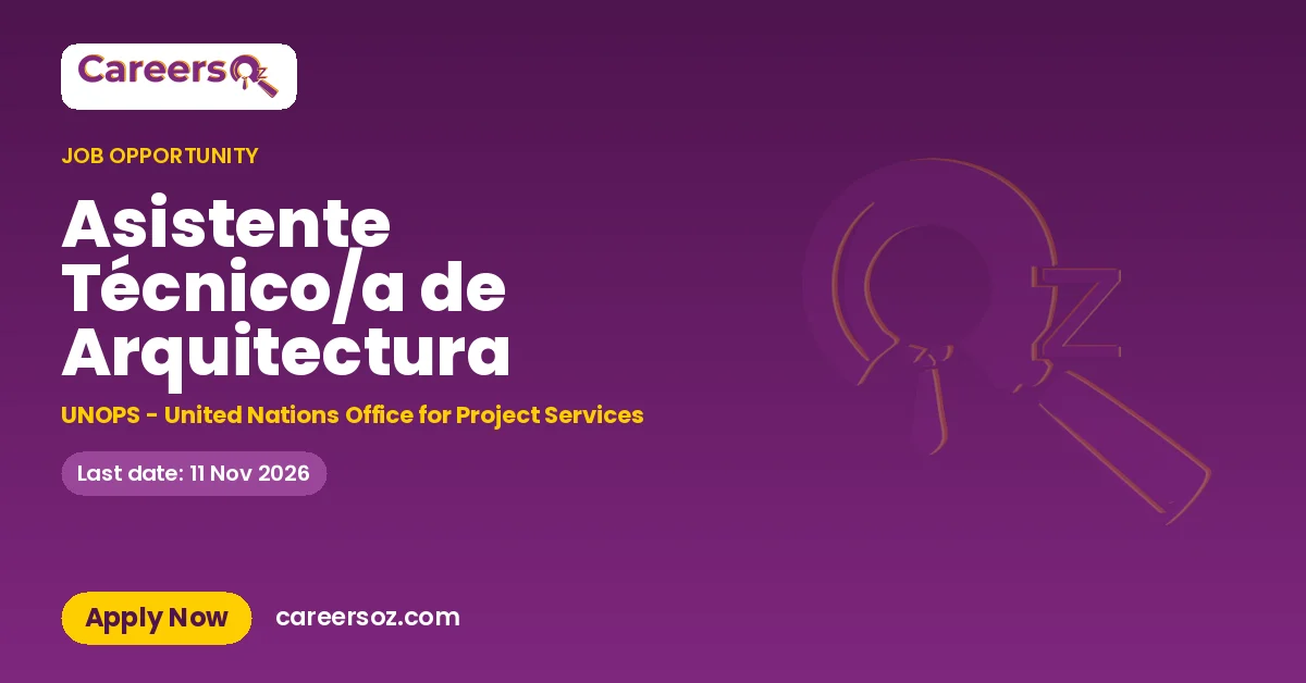 Asistente Técnico/a de Arquitectura – UNOPS - United Nations Office for Project Services