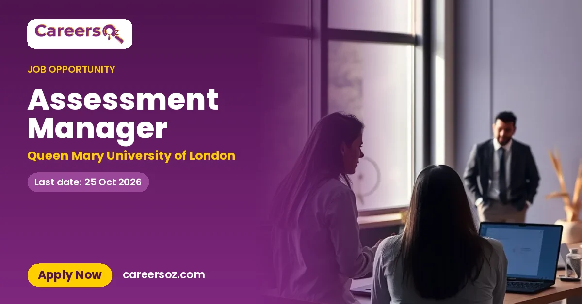 Assessment Manager – Queen Mary University of London