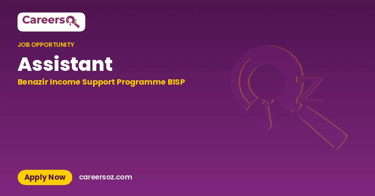 Assistant – Benazir Income Support Programme BISP