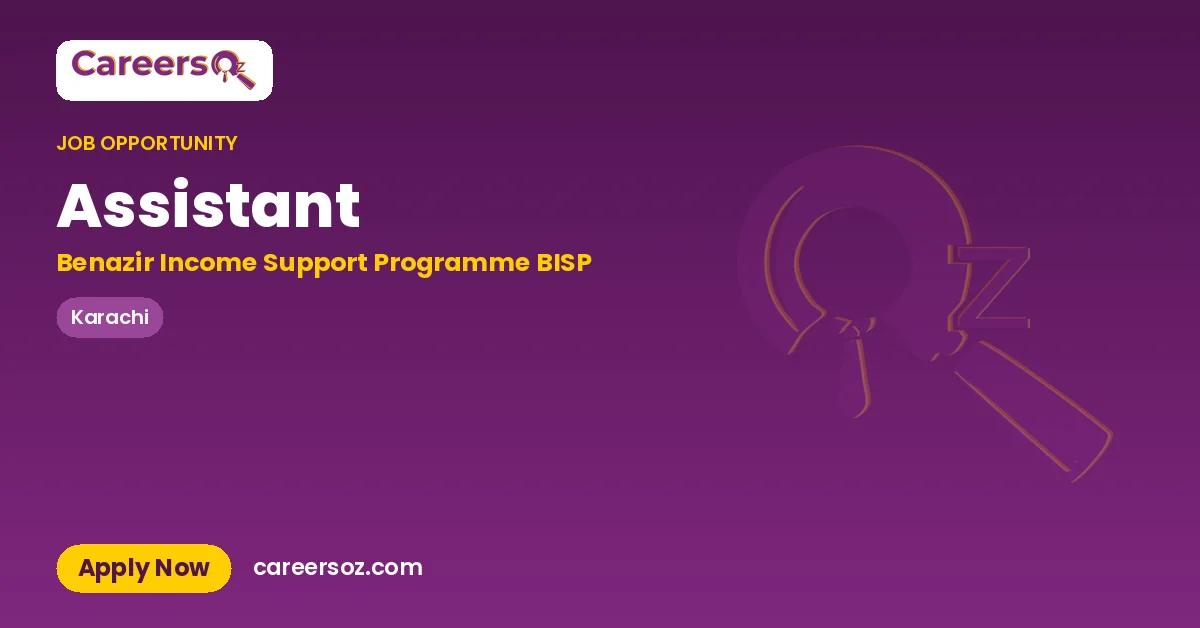 Assistant – Benazir Income Support Programme BISP