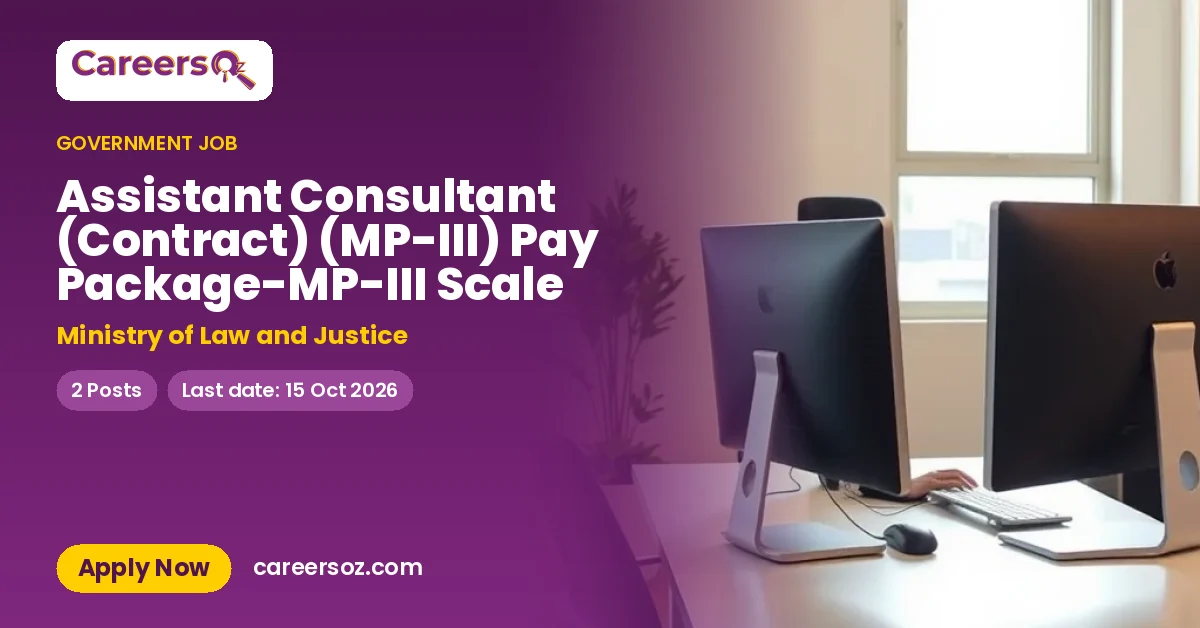 Assistant Consultant (Contract) (MP-III) Pay Package-MP-III Scale – Ministry of Law and Justice