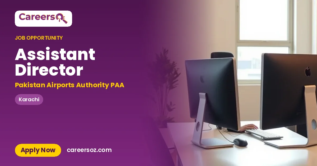 Assistant Director – Pakistan Airports Authority PAA