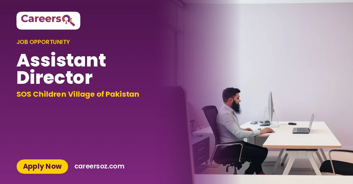 Assistant Director – SOS Children Village of Pakistan