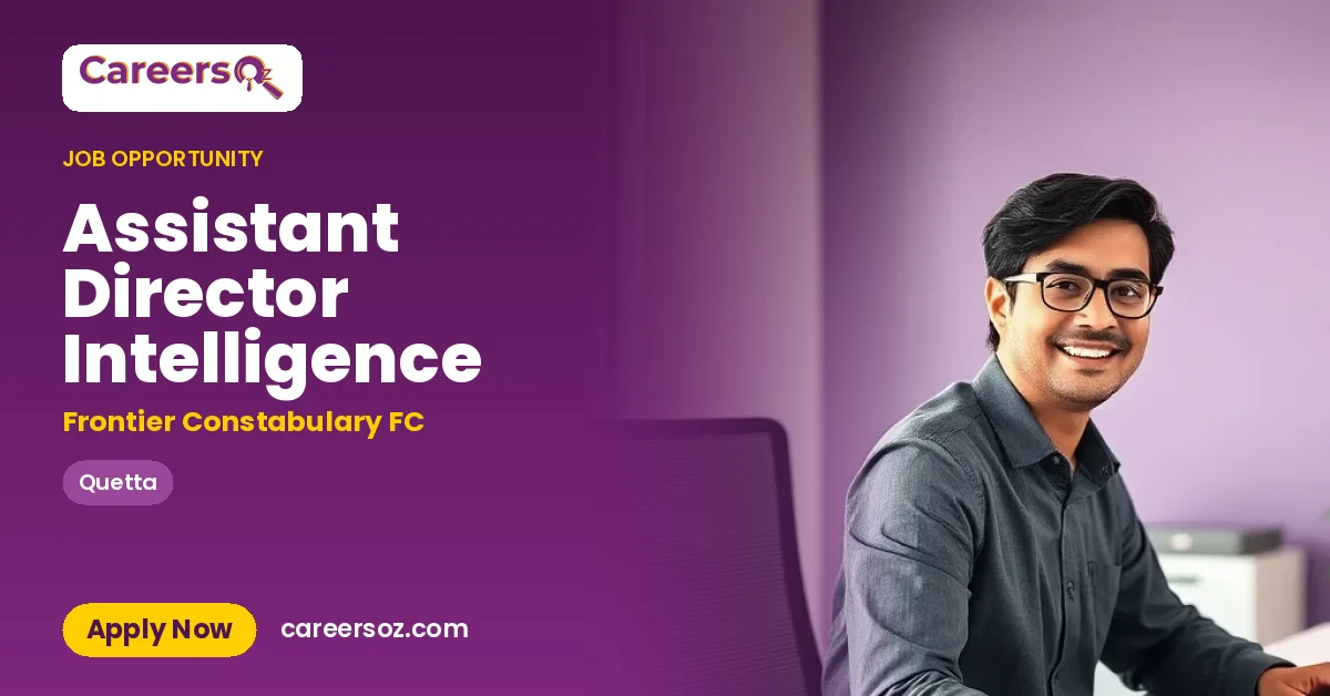 Assistant Director Intelligence – Frontier Constabulary FC