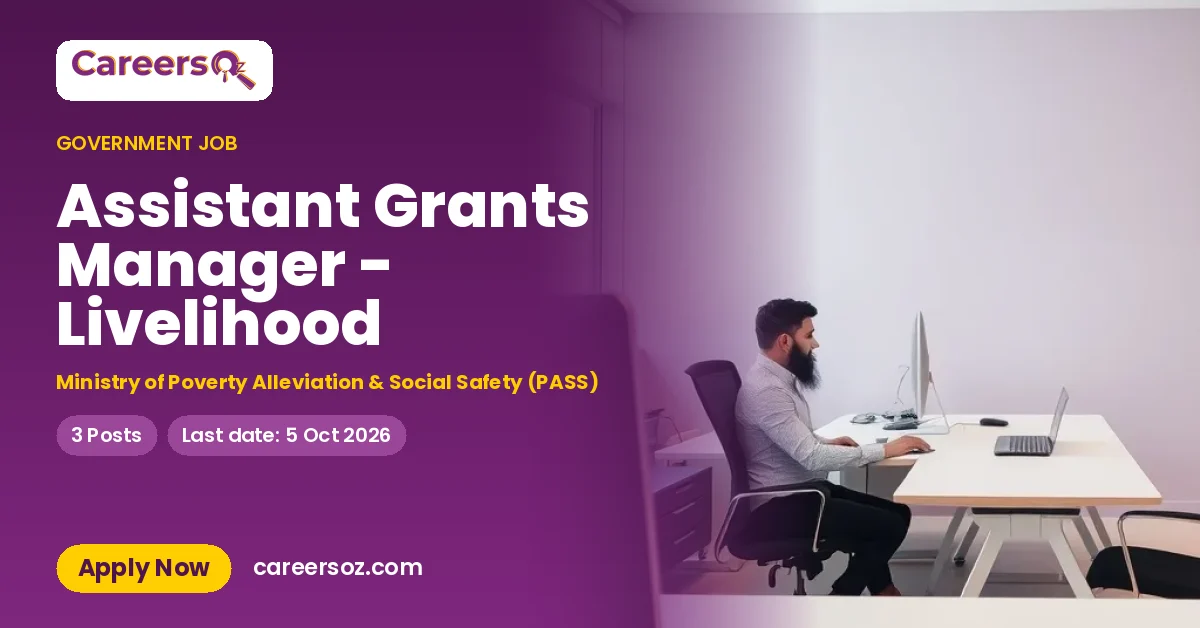 Assistant Grants Manager - Livelihood – Ministry of Poverty Alleviation & Social Safety (PASS)