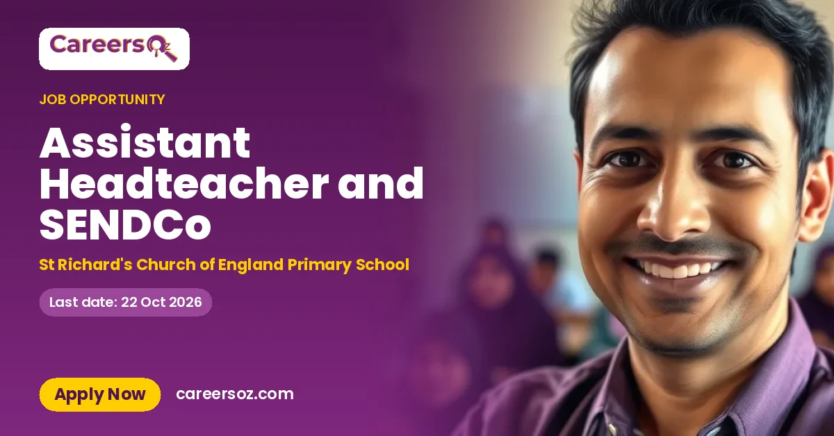 Assistant Headteacher and SENDCo – St Richard's Church of England Primary School