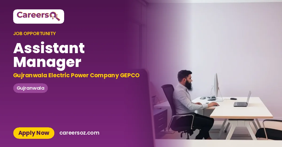 Assistant Manager – Gujranwala Electric Power Company GEPCO