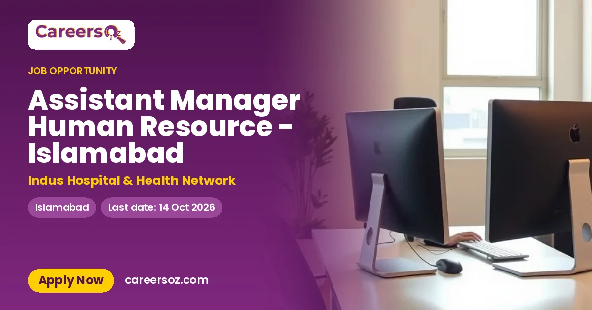 Assistant Manager Human Resource - Islamabad – Indus Hospital & Health Network