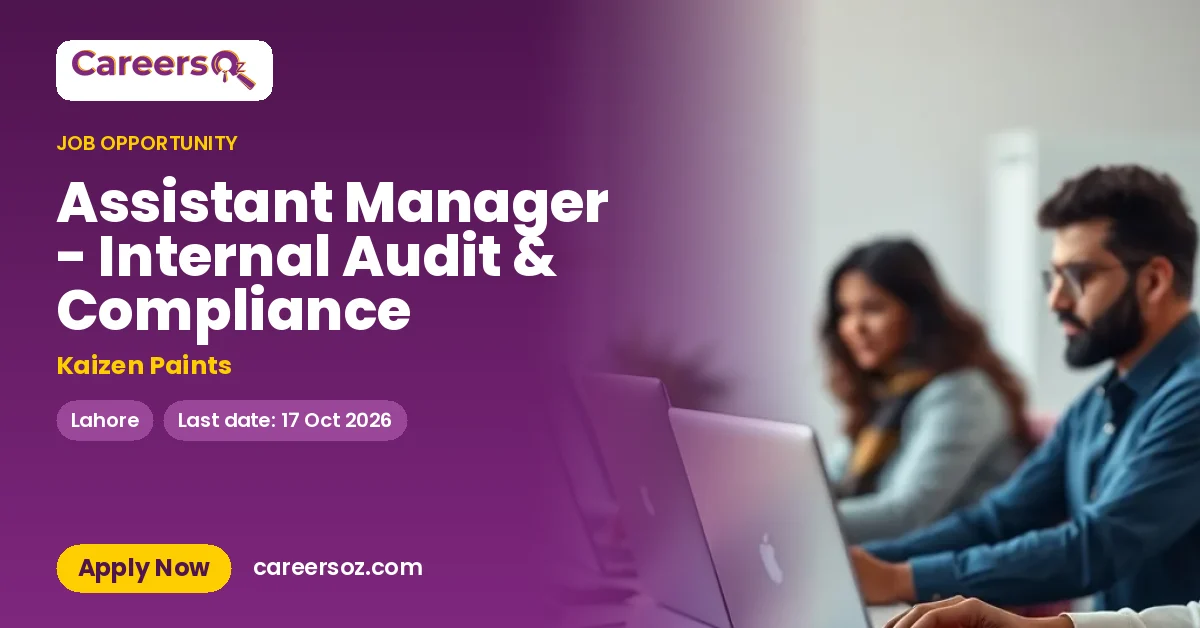 Assistant Manager - Internal Audit & Compliance – Kaizen Paints