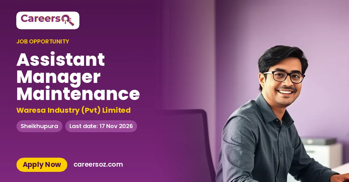 Assistant Manager Maintenance – Waresa Industry (Pvt) Limited