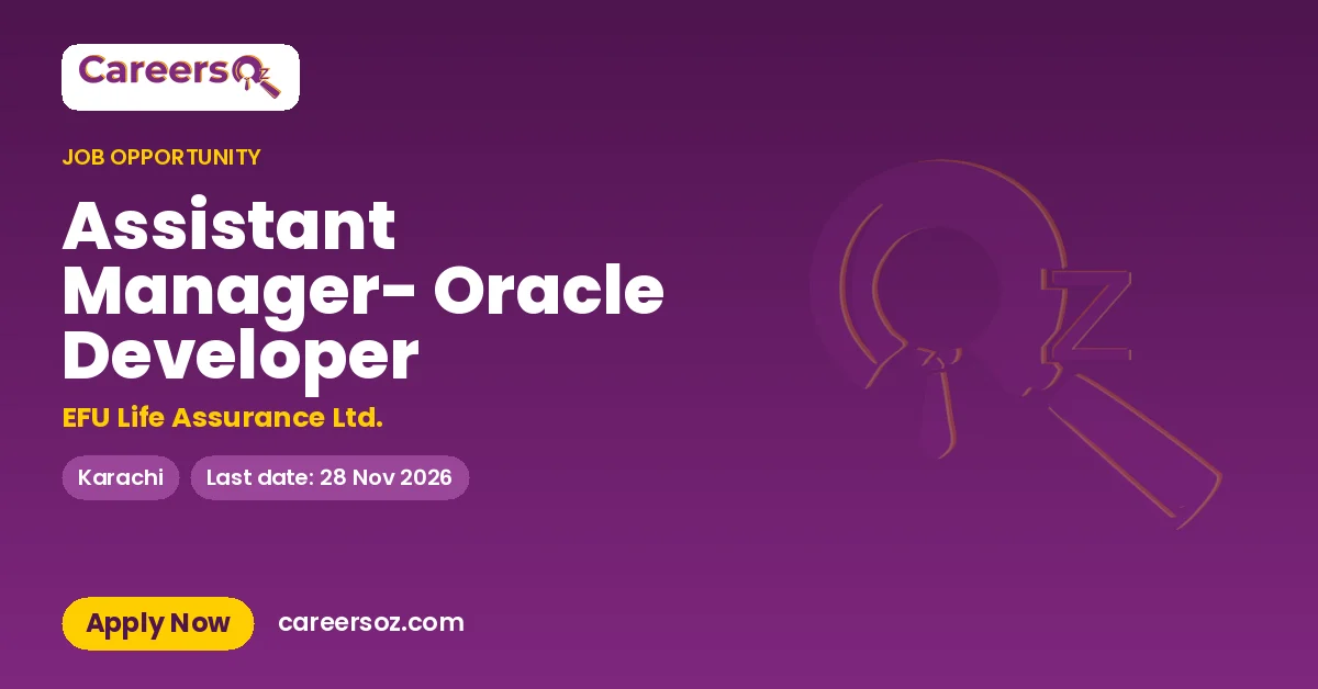 Assistant Manager- Oracle Developer – EFU Life Assurance Ltd.